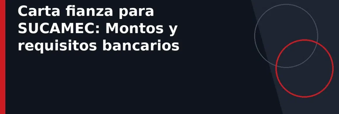 Carta fianza para SUCAMEC: Montos y requisitos bancarios