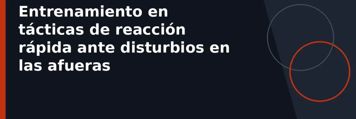 Entrenamiento en tácticas de reacción rápida ante disturbios en las afueras