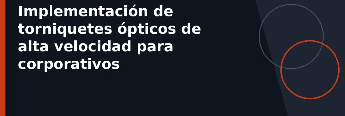 Implementación de torniquetes ópticos de alta velocidad para corporativos