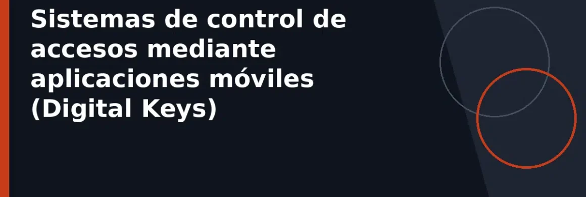 Sistemas de control de accesos mediante aplicaciones móviles (Digital Keys)